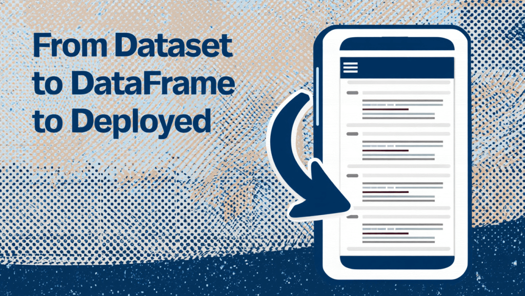 From Dataset to DataFrame to Deployed: Your First Project with Pandas & Scikit-learn