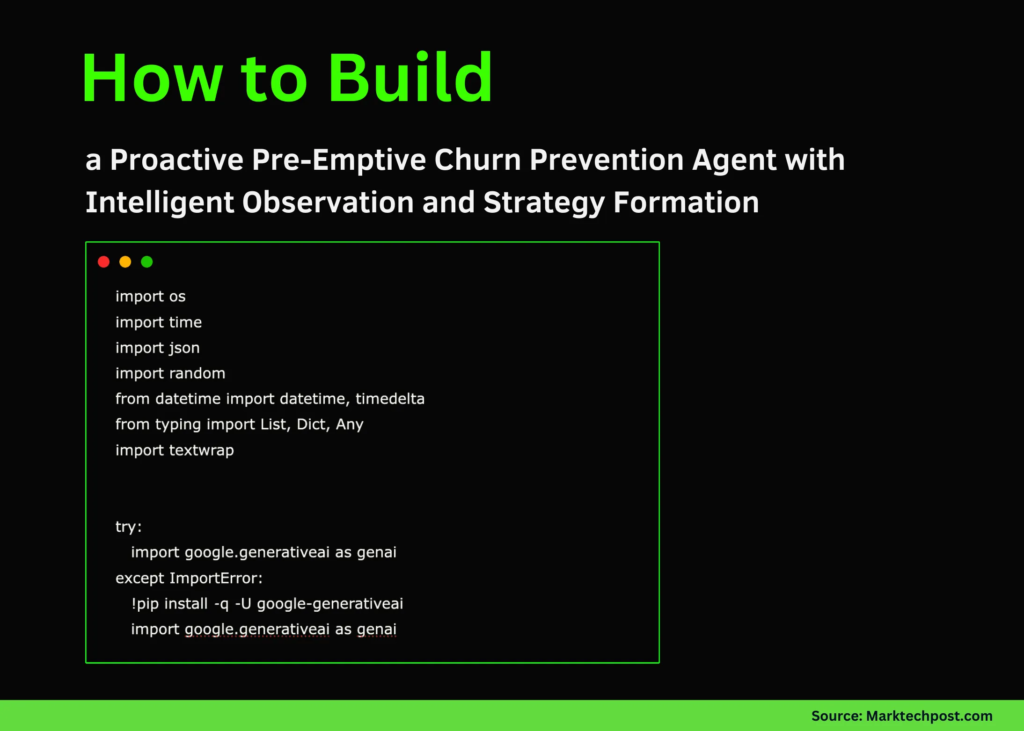How to Build a Proactive Pre-Emptive Churn Prevention Agent with Intelligent Observation and Strategy Formation How to Build a Proactive Pre-Emptive Churn Prevention Agent with Intelligent Observation and Strategy Formation
