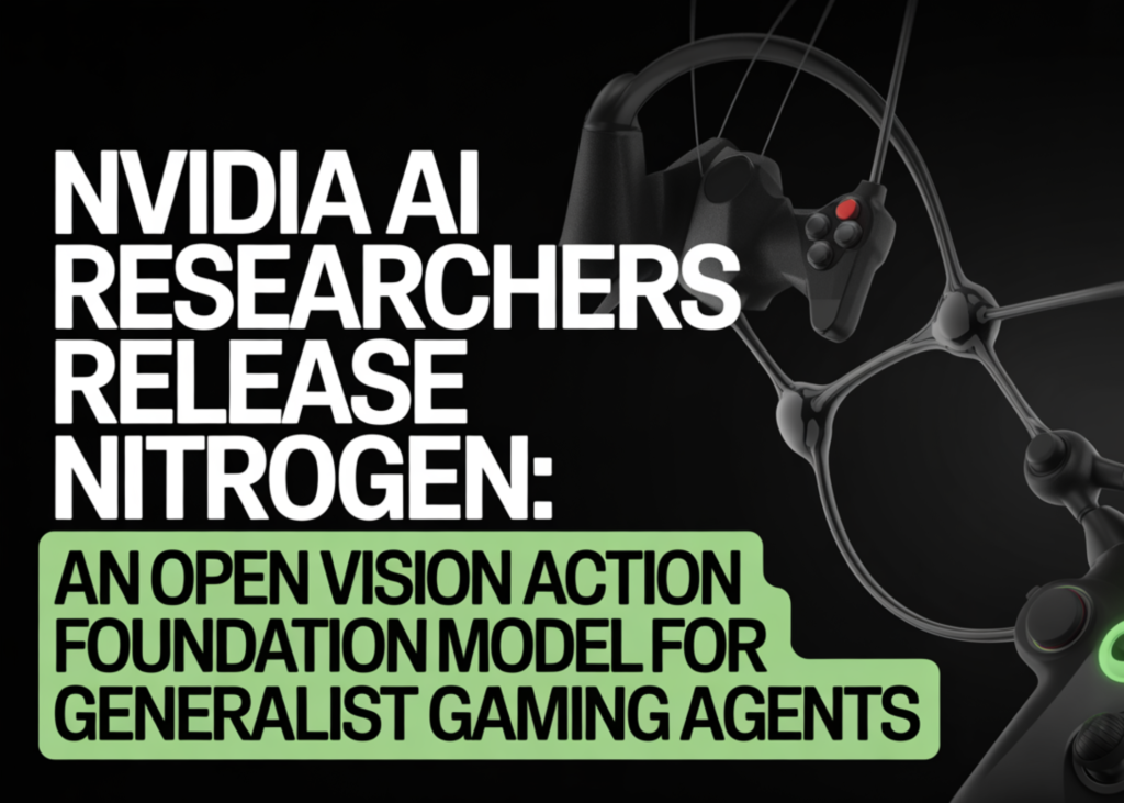 NVIDIA AI Researchers Release NitroGen: An Open Vision Action Foundation Model For Generalist Gaming Agents NVIDIA AI Researchers Release NitroGen: An Open Vision Action Foundation Model For Generalist Gaming Agents