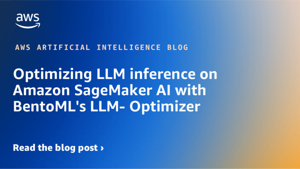Optimizing LLM inference on Amazon SageMaker AI with BentoML’s LLM- Optimizer Optimizing LLM inference on Amazon SageMaker AI with BentoML’s LLM- Optimizer