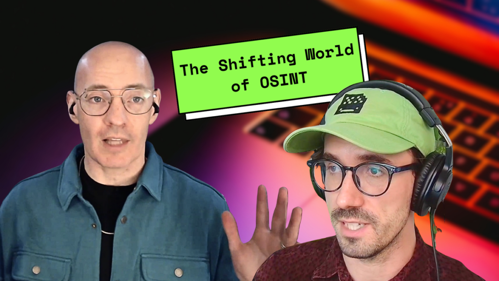 The Shifting World of OSINT (with Craig Silverman)