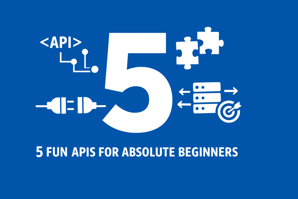 5 Fun APIs for Absolute Beginners 5 Fun APIs for Absolute Beginners