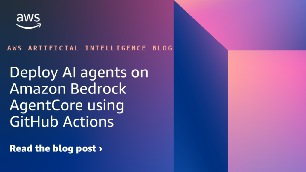 Deploy AI agents on Amazon Bedrock AgentCore using GitHub Actions