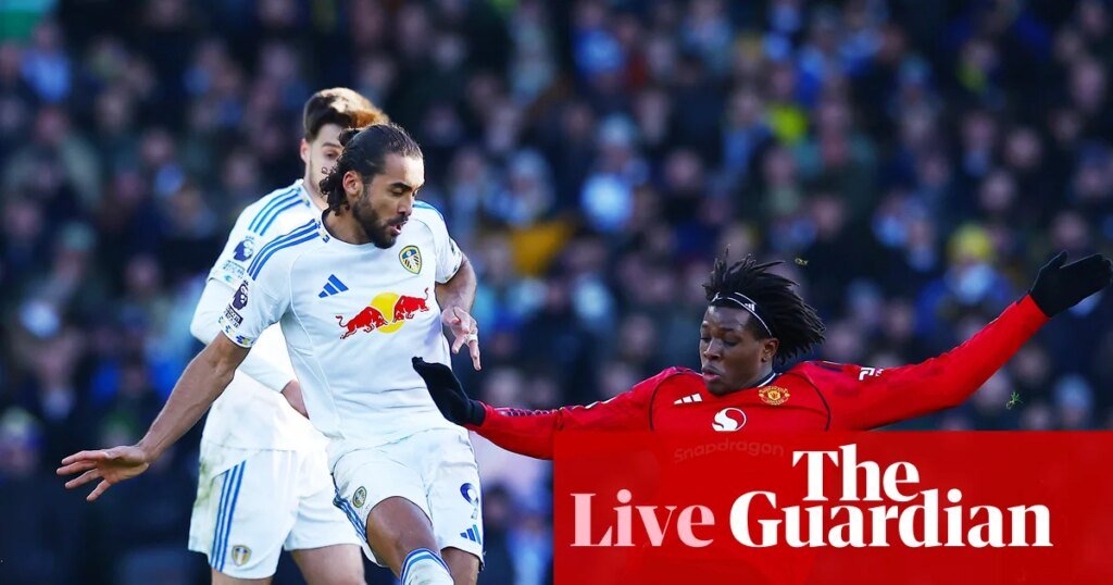 Leeds United v Manchester United: Premier League – live | Premier League Leeds United v Manchester United: Premier League – live | Premier League