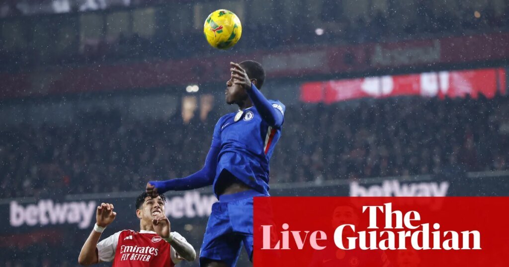 Arsenal v Chelsea: Carabao Cup semi-final, second leg – live | Carabao Cup Arsenal v Chelsea: Carabao Cup semi-final, second leg – live | Carabao Cup