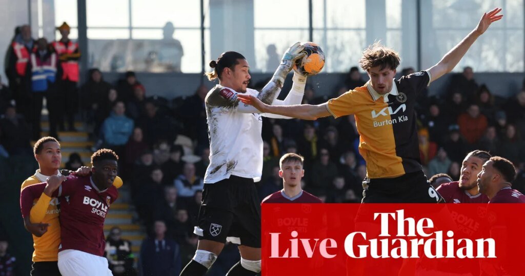 Burton Albion v West Ham United: FA Cup fourth round – live | FA Cup