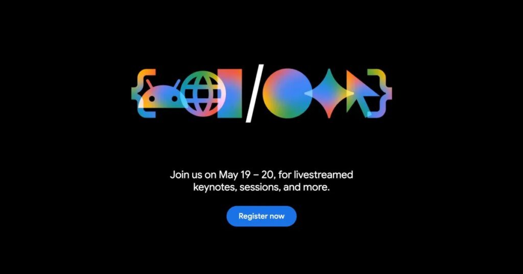 Google I/O 2026 set for May 19-20 Google I/O 2026 set for May 19-20