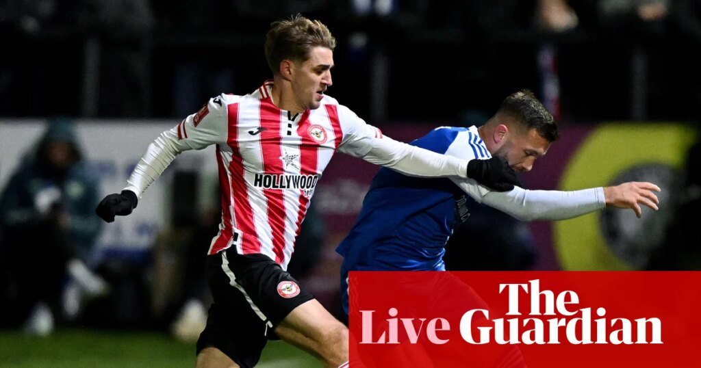 Macclesfield v Brentford: FA Cup fourth round – live | FA Cup