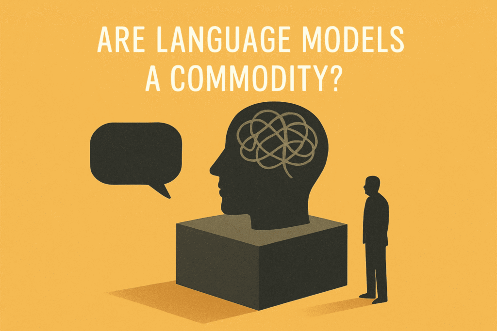 Are Language Models a Commodity?