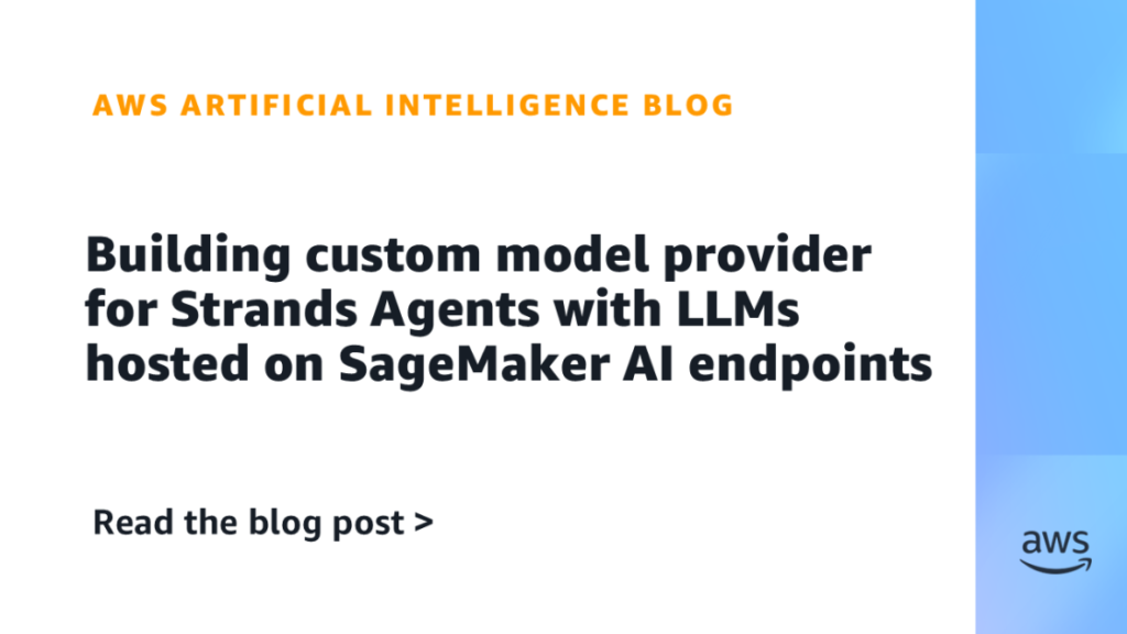 Building custom model provider for Strands Agents with LLMs hosted on SageMaker AI endpoints