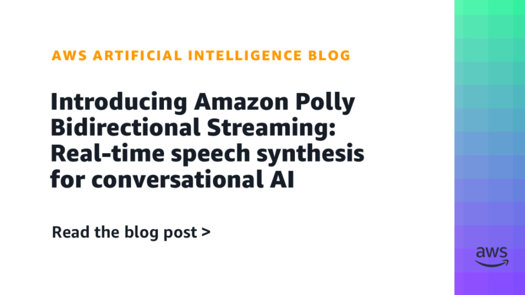 Introducing Amazon Polly Bidirectional Streaming: Real-time speech synthesis for conversational AI Introducing Amazon Polly Bidirectional Streaming: Real-time speech synthesis for conversational AI