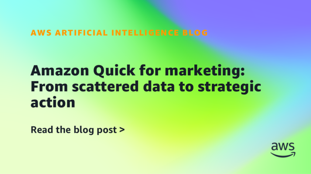 Amazon Quick for marketing: From scattered data to strategic action