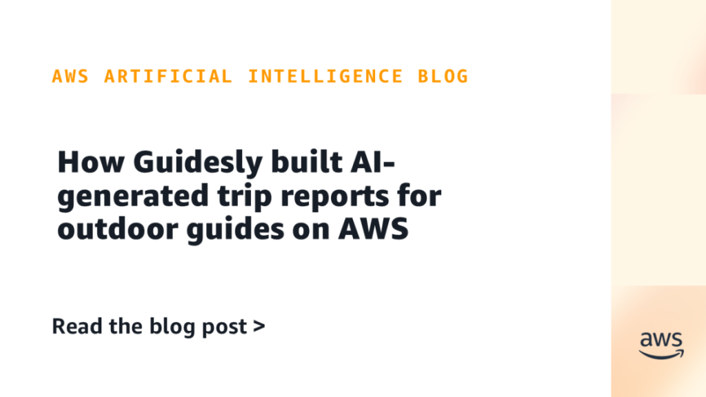 How Guidesly built AI-generated trip reports for outdoor guides on AWS How Guidesly built AI-generated trip reports for outdoor guides on AWS